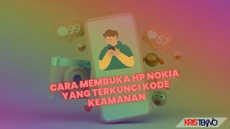 Cara Membuka HP Nokia yang Terkunci Kode Keamanan dengan Cepat dan Mudah