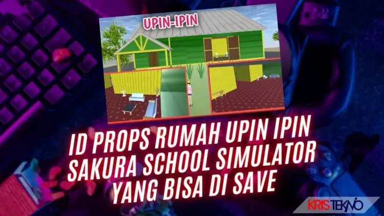 ID Props Rumah Upin Ipin Sakura School Simulator yang Bisa di Save Mirip Banget