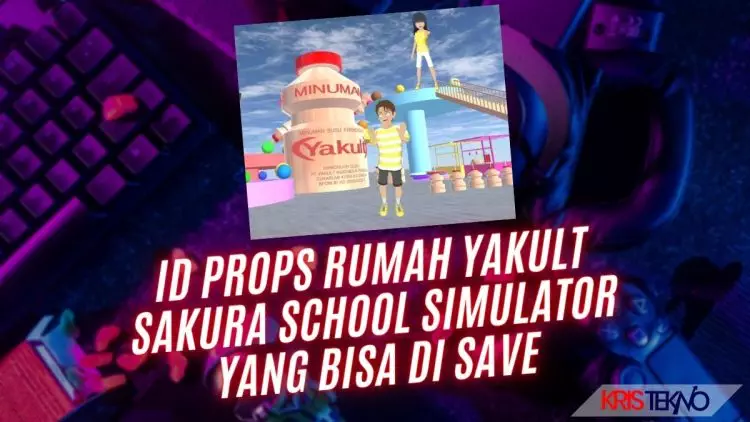 ID Props Rumah Yakult Sakura School Simulator yang Bisa di Save Terbaru 2022